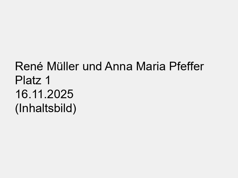 René Müller und Anna Maria Pfeffer