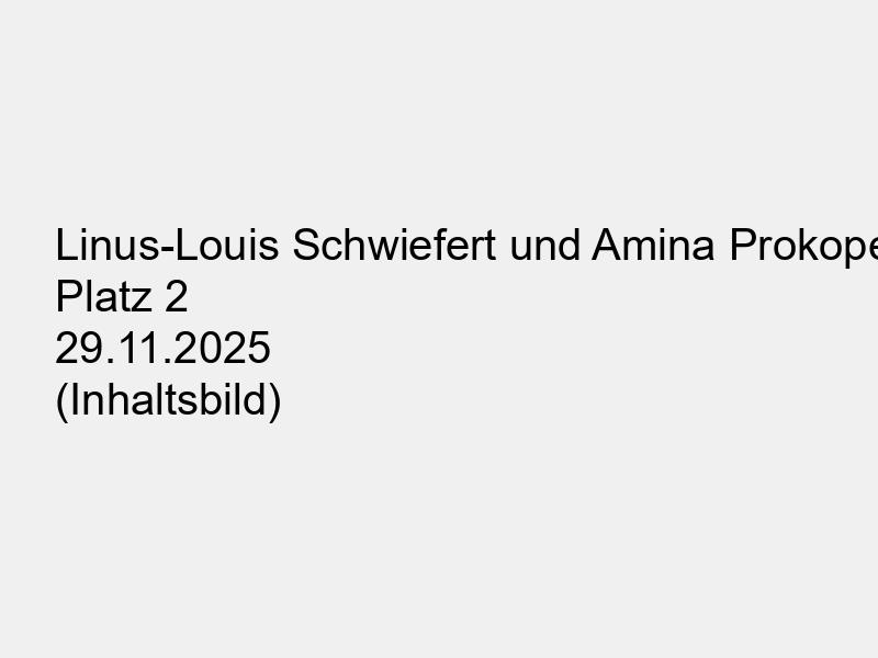 Linus-Louis Schwiefert und Amina Prokopenko